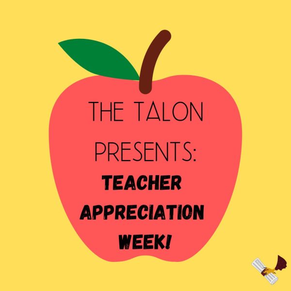 In the newest column by the Talon Staff, reporters show their appreciation to some of their favorite teachers in Ankeny High School! Design by Nolan McNulty using Canva.