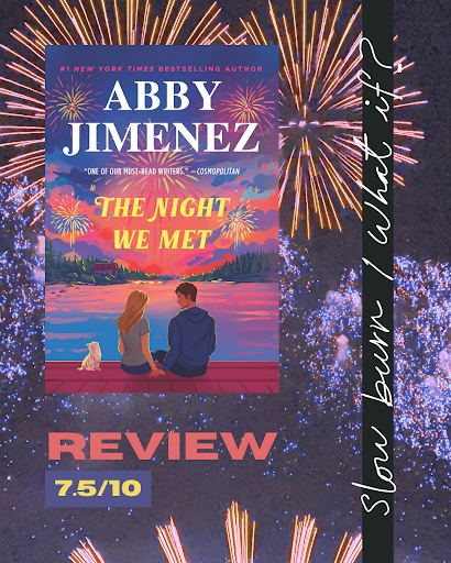 Abby Jimenez’s newest novel was released on March 24, a forbidden romance between a man and his best friend's girlfriend. [Graphic by Adilyn Hoop using Canva] Jimenez, Abby (2026) The Night We Met [Book Cover] Forever, Hachette Book Group. Image used under fair use for commentary and review. 
